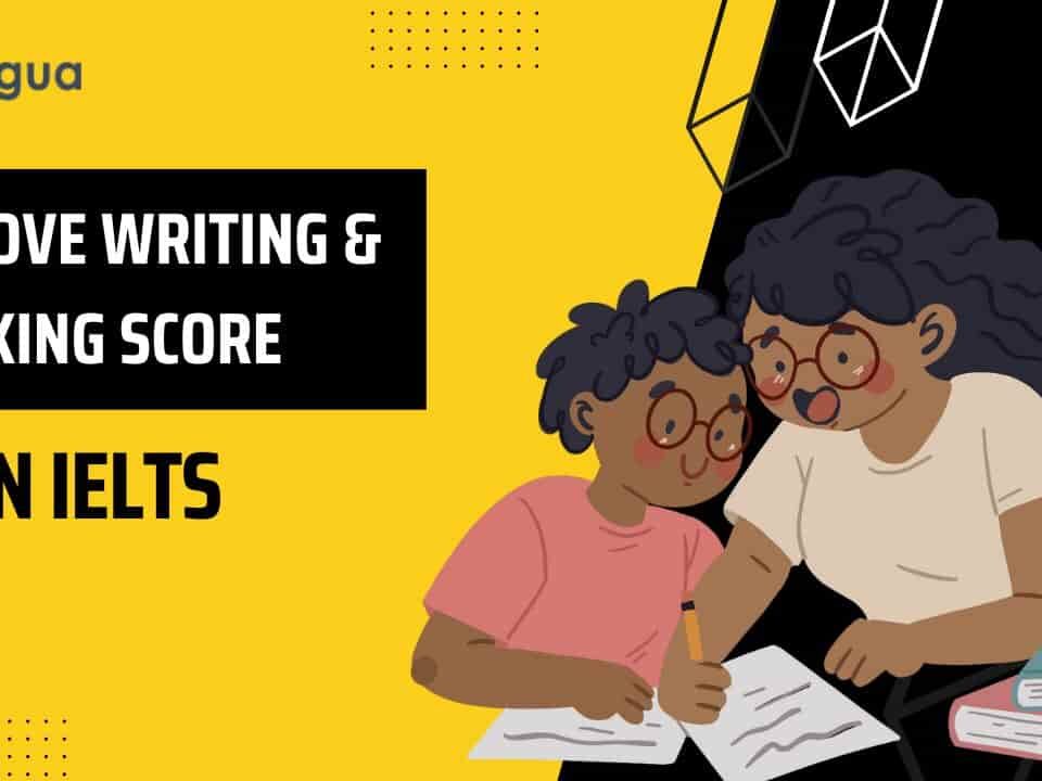 Improve-Writing-and-Speaking-Score-in-IELTS